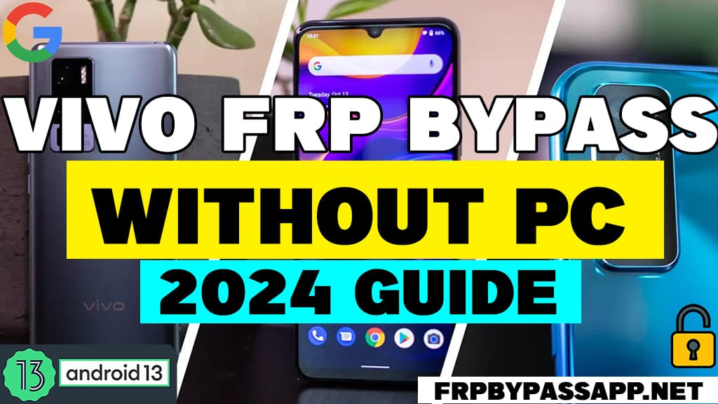 VIVO FRP Bypass Android 14, 13, 12 Without PC 2024